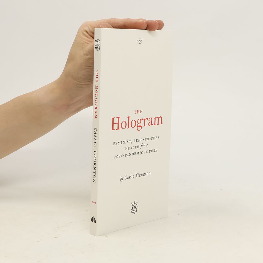 Cassie Thornton The Hologram