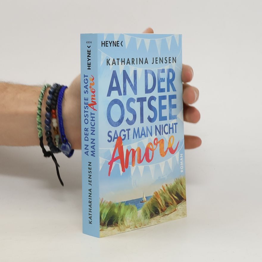 Katharina Jensen An der Ostsee sagt man nicht Amore