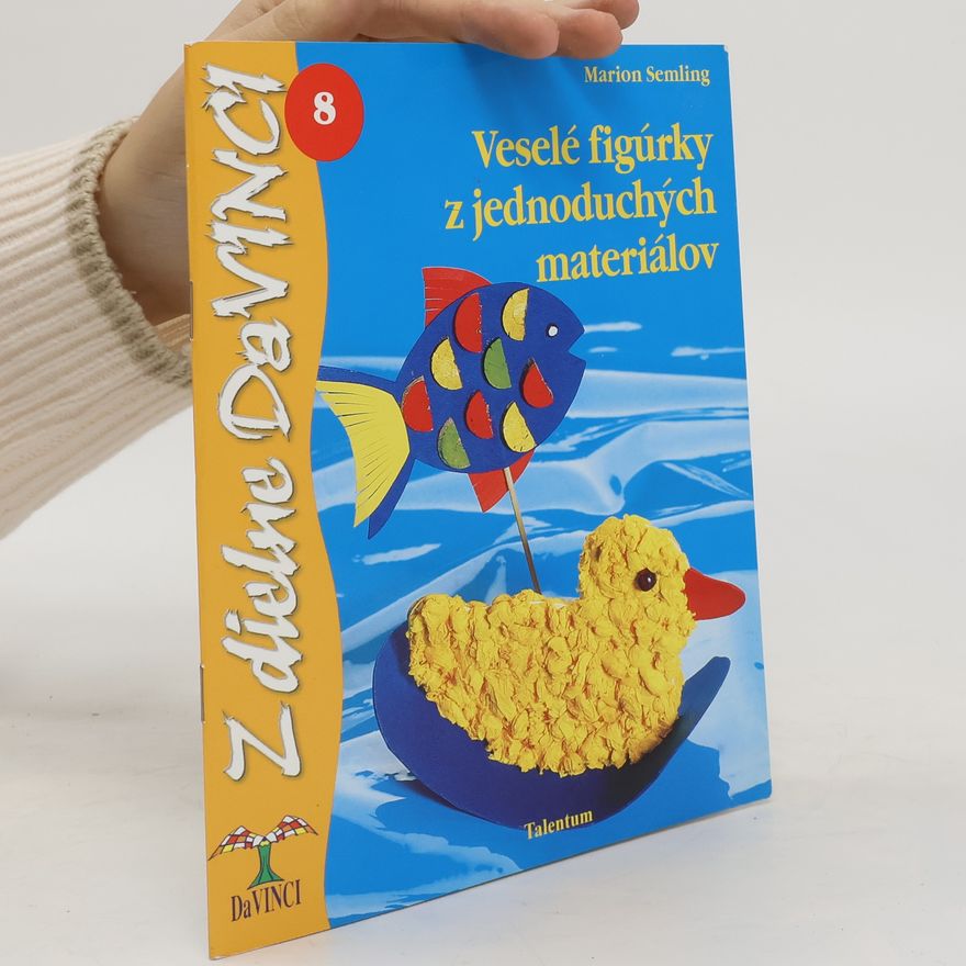 Marion Semling Veselé figúrky z jednoduchých materiálov