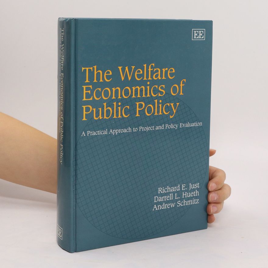 Richard E. Just The Welfare Economics of Public Policy