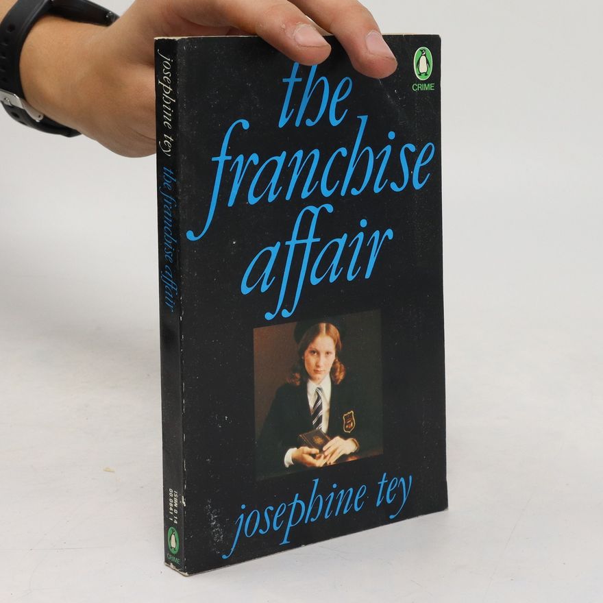 Josephine Tey The Franchise Affair