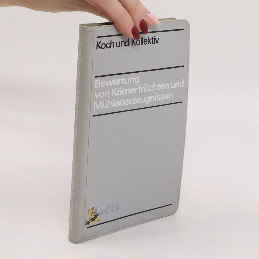 Karl-Hermann Koch Bewertung von Körnerfrüchten und Mühlenerzeugnissen