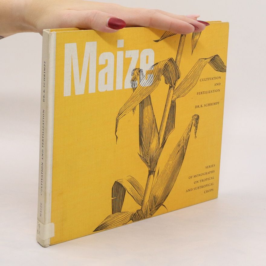 K. Schrimpf Maize. Cultivation and fertilization
