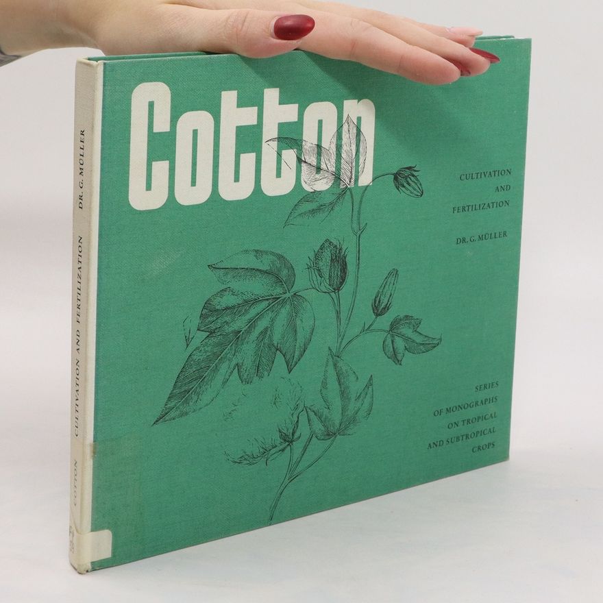 Gottfried Müller Cotton. Cultivation and Fertilization