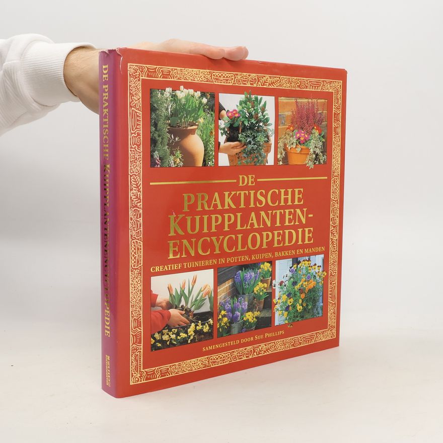 Sue Phillips De praktische kuipplantenencyclopedie