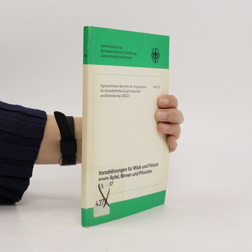 Autorenkollektiv Vorschätzungen für Milch und Fleisch sowie Äpfel, Birnen und Pfirsiche bis 1987