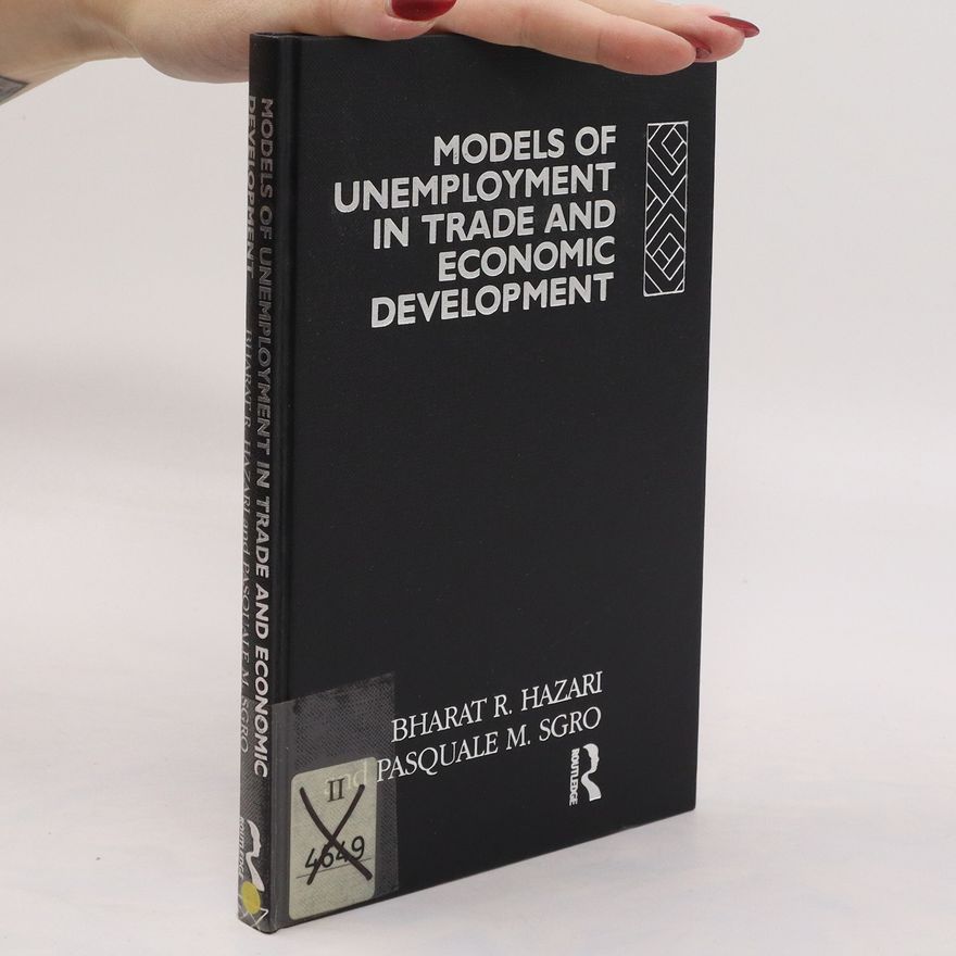 Pasquale M. Sgro Models of unemployment in trade and economic development