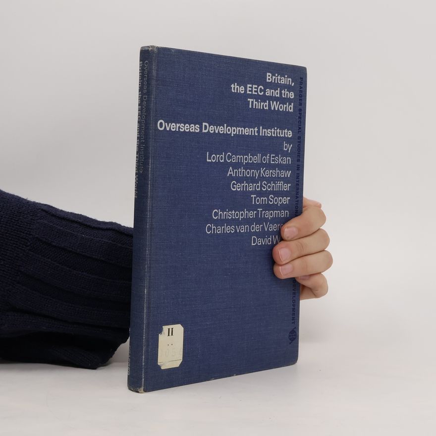 John Middleton Campbell Britain, the EEC, and the Third World