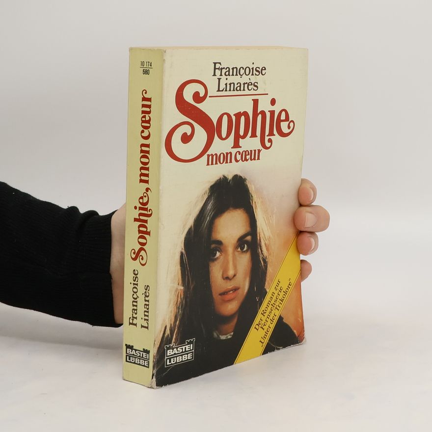 Francoise Linares Sophie, mon coeur