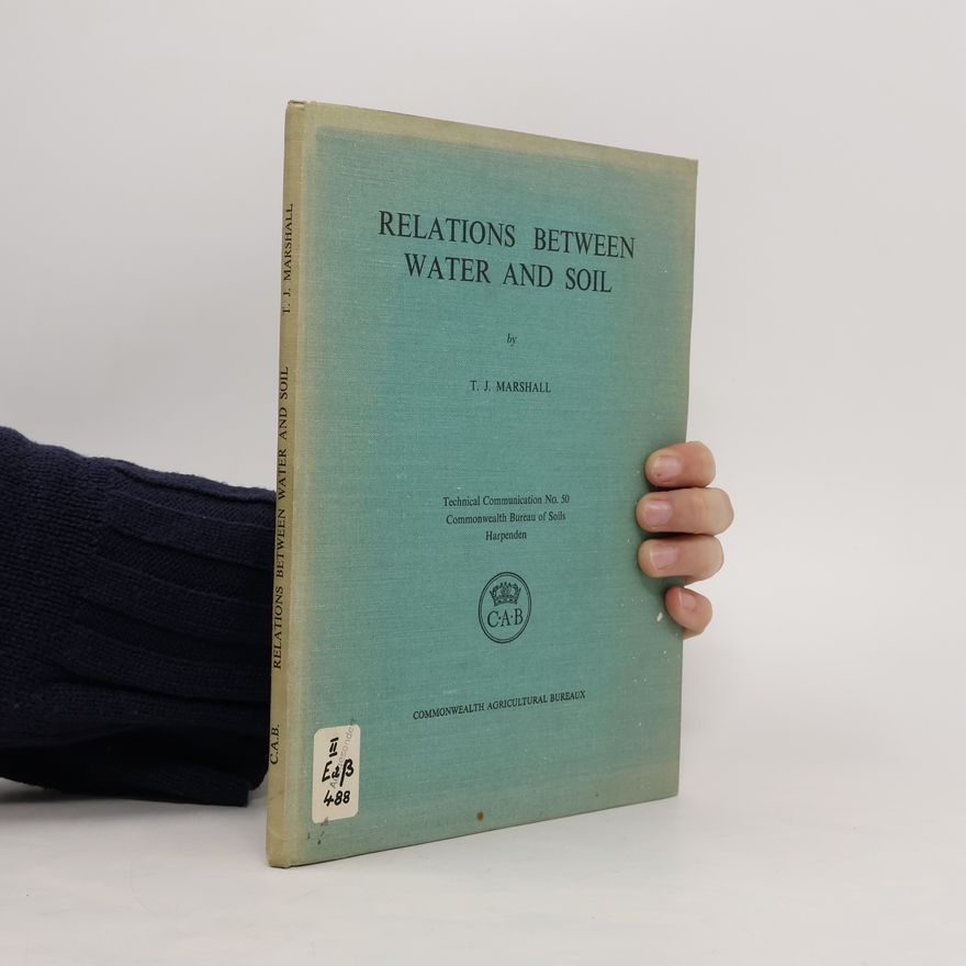T. J. Marshall Relations Between Water and Soil