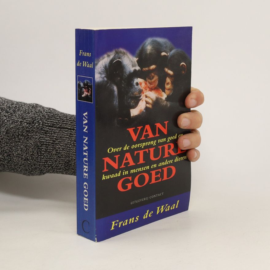 Fransiscus Bernardus Maria Waal Van nature goed