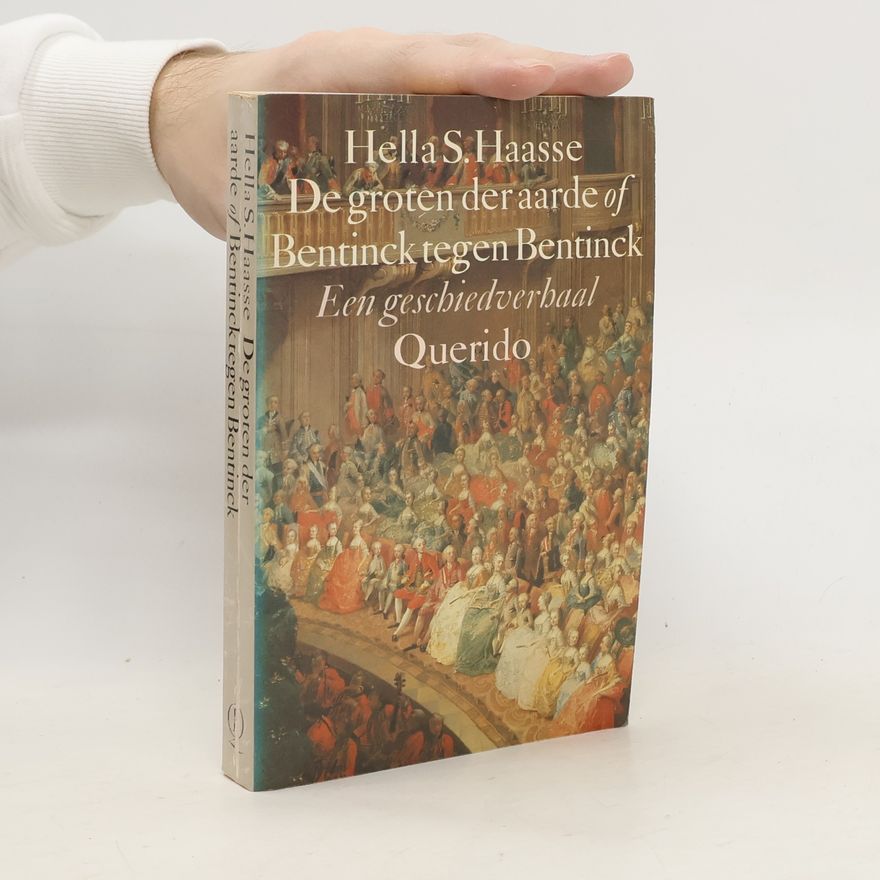 Hella Haasse De groten der aarde, of, Bentinck tegen Bentinck