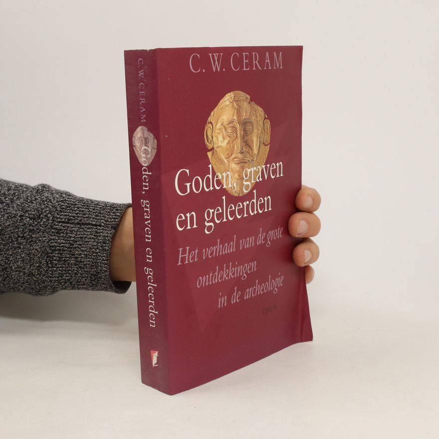 C. W. Ceram Goden, graven en geleerden