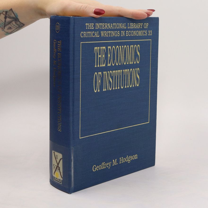 Geoffrey M. Hodgson The economics of institutions