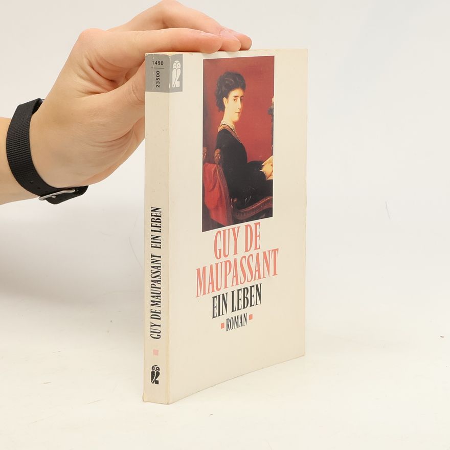 Guy de Maupassant Ein Leben