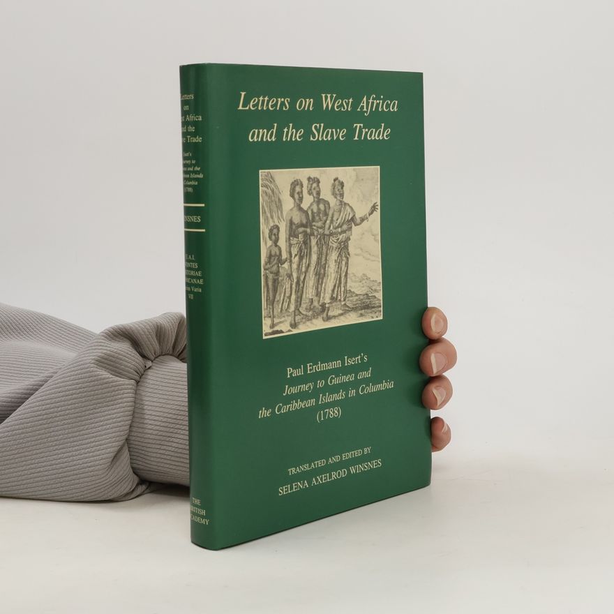 Paul Hermann Isert Letters on West Africa and the slave trade