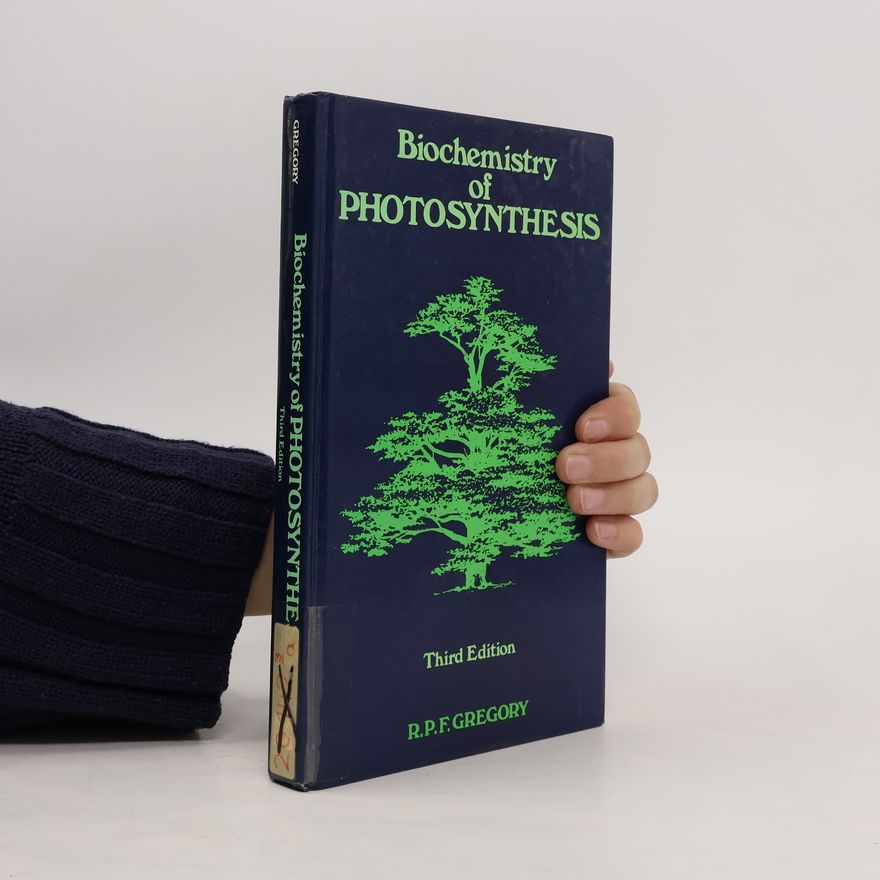 R. P. F. Gregory Biochemistry of Photosynthesis