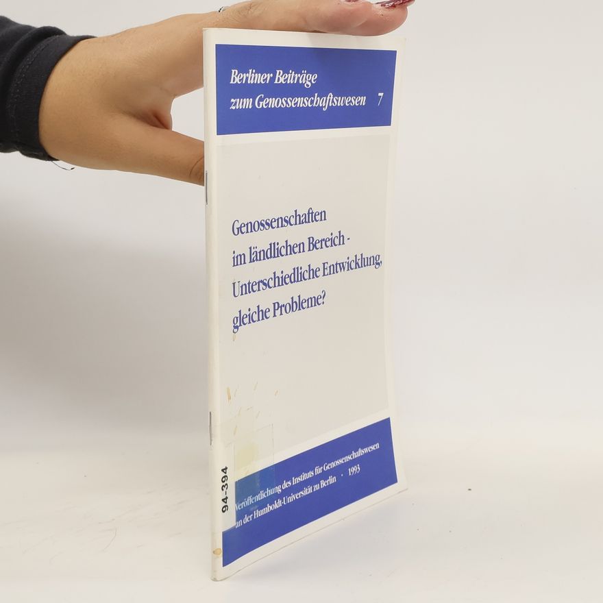 Autorenkollektiv Genossenschaften im ländlichen Bereich - unterschiedliche Entwicklung, gleiche Probleme?