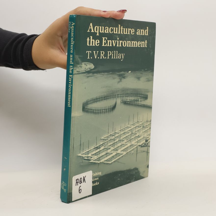 T. V. R. Pillay Aquaculture and the Environment