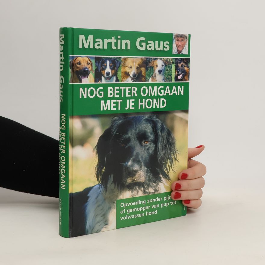 Martin Gaus Nog beter omgaan met je hond / druk 3