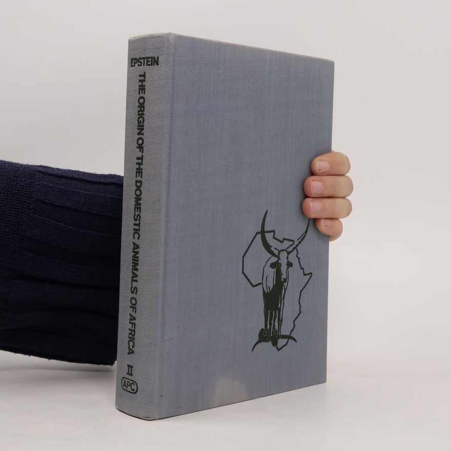 Hellmut Epstein The Origin of the Domestic Animals of Africa II