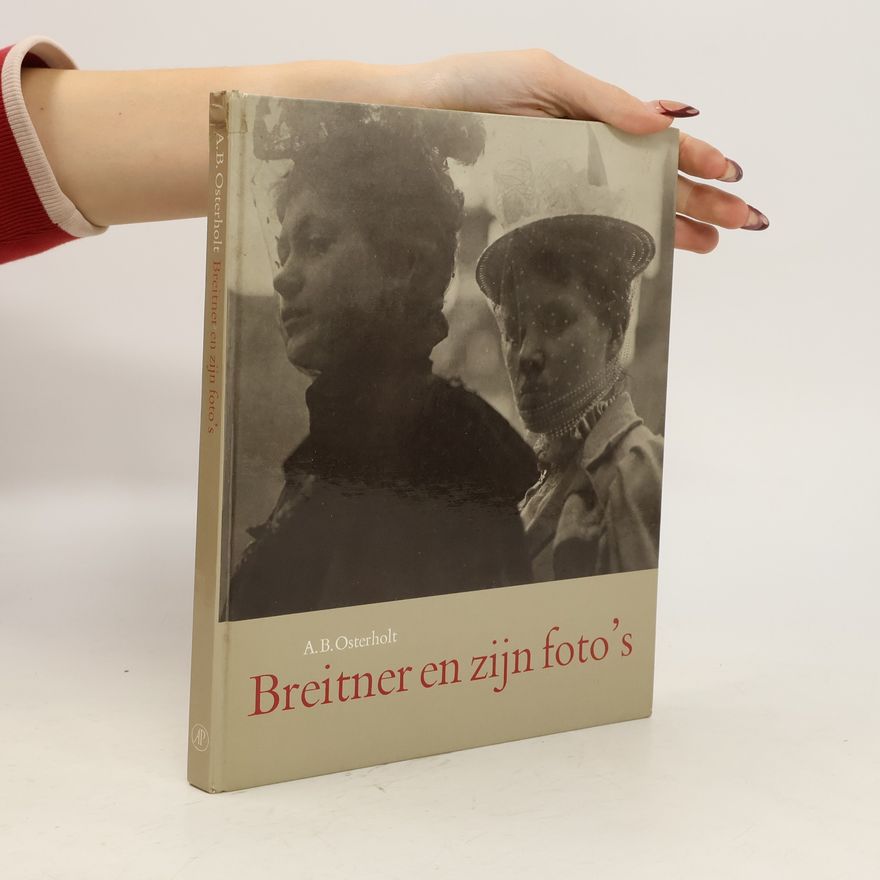 A. B. Osterholt Breitner en zijn foto's