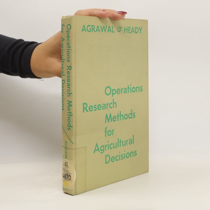 R. C. Agrawal Operations Research Methods for Agricultural Decisions