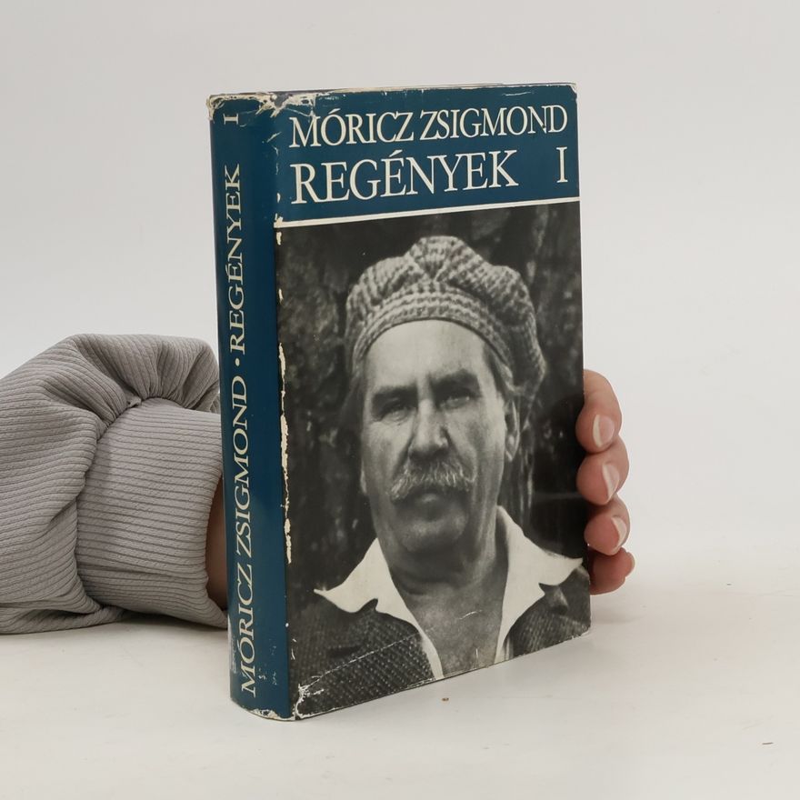 Zsigmond Móricz Regények I
