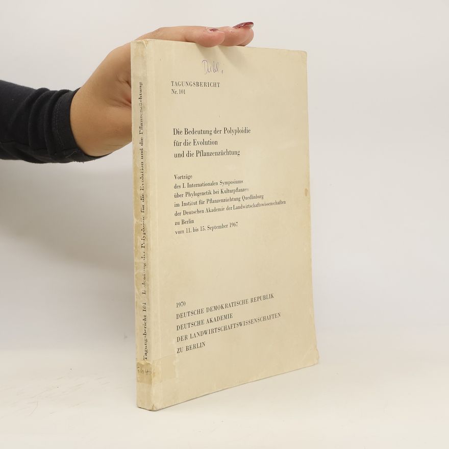 Autorenkollektiv Die Bedeutung der Polyploidie für die Evolution und die Pflanzenzüchtung