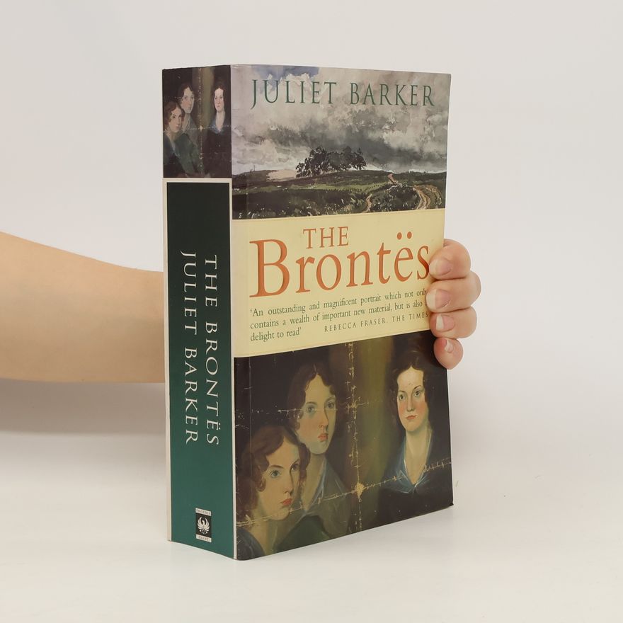 Juliet R. V. Barker The Brontës