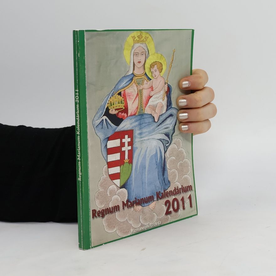 Collectif d'auteurs Regnum Marianum Kalendárium 2011