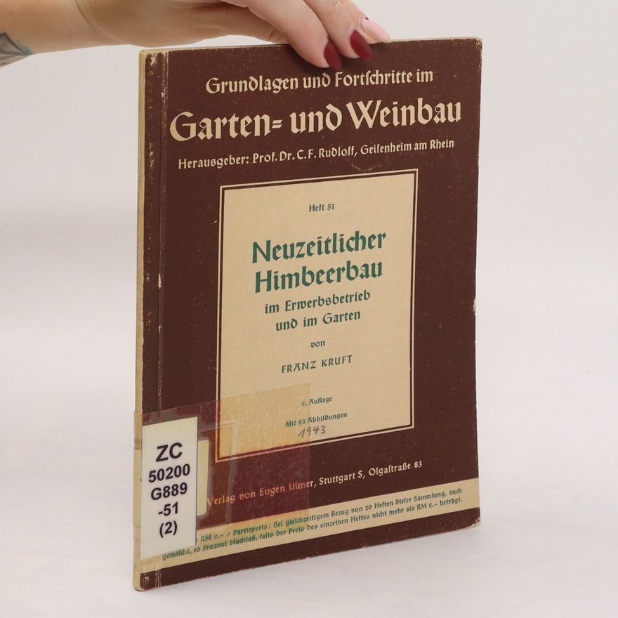 Franz Kruft Grundlagen und Fortschritte im Garten und Weinbau