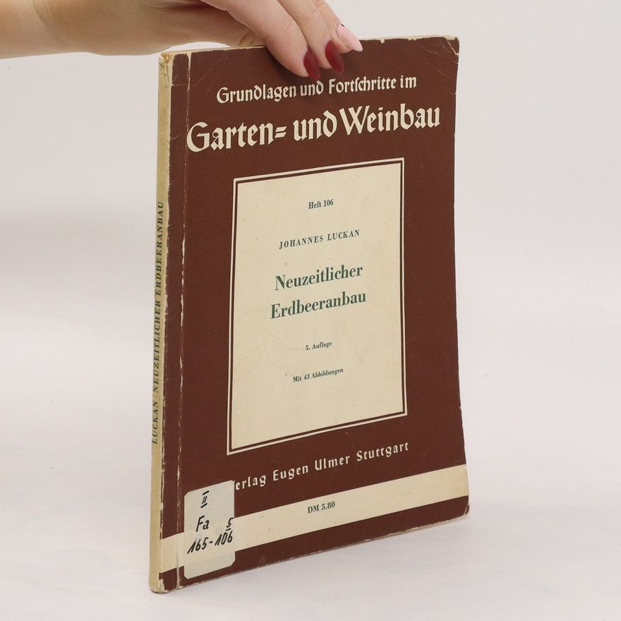 Johannes Luckan Neuzeitlicher Erdbeeranbau