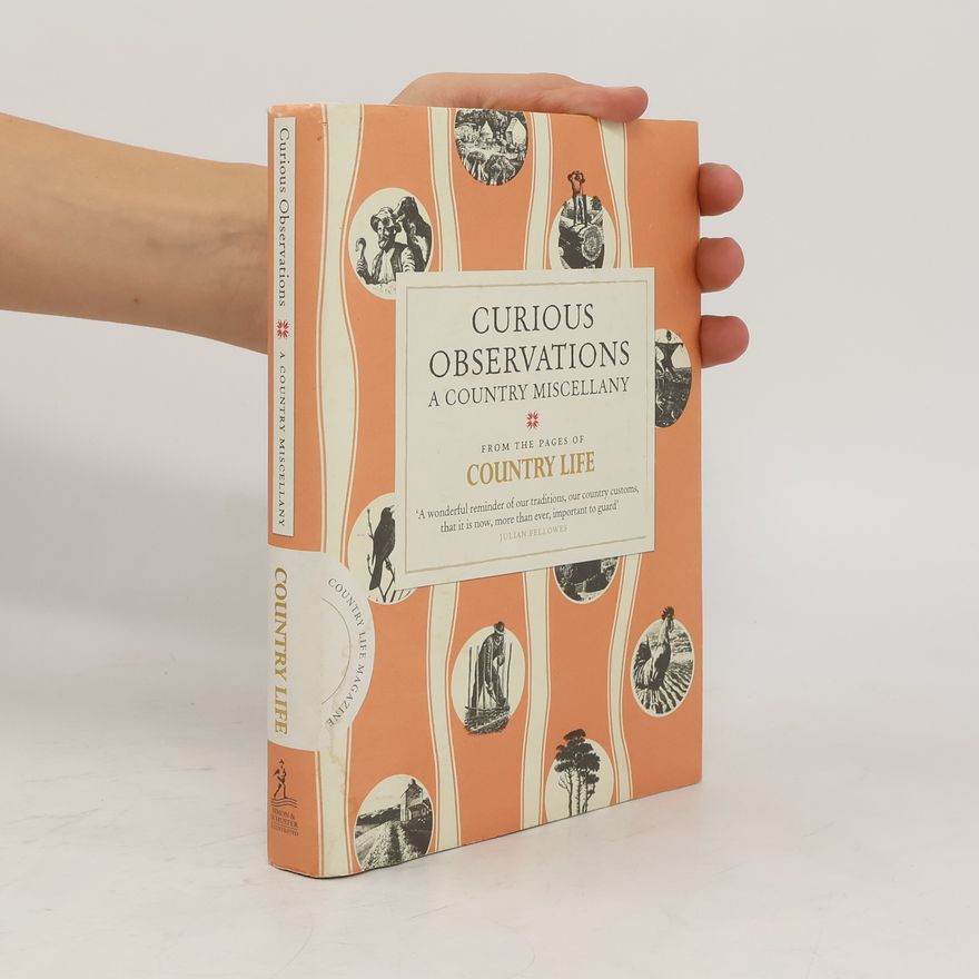 Country Life Curious Observations: A Country Miscellany