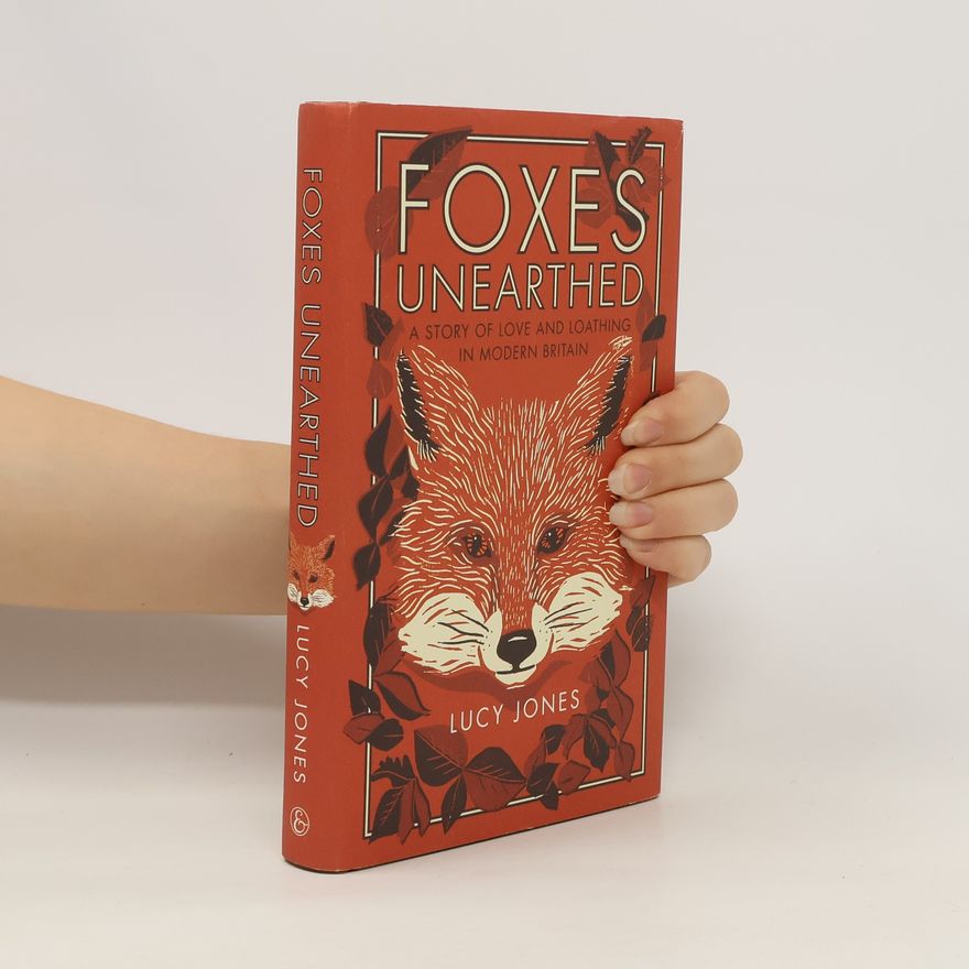 Lucy Jones Foxes Unearthed