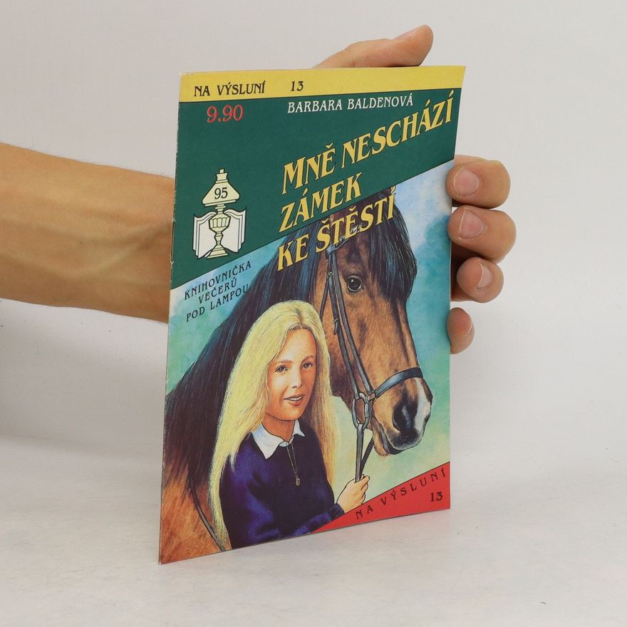 Barbara Balden Mně neschází zámek ke štěstí