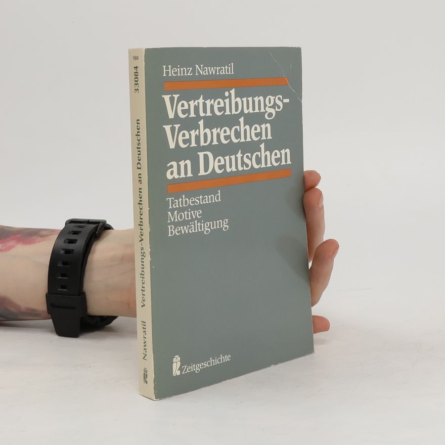 Heinz Nawratil Vertreibungs-Verbrechen an Deutschen