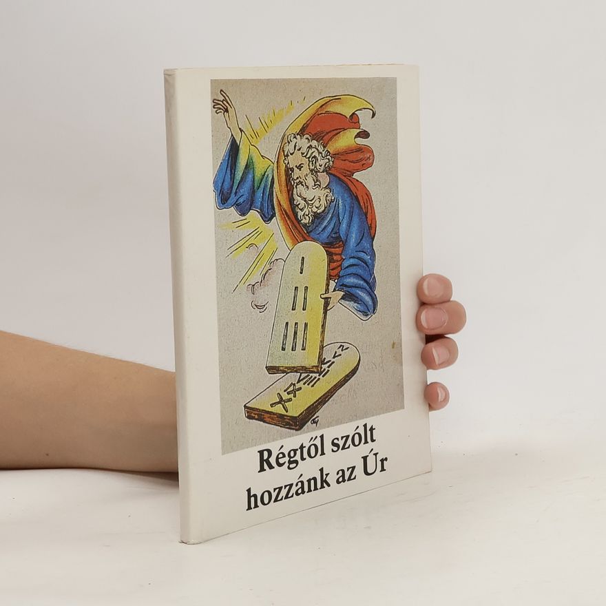 Collectif d'auteurs Régtol szólt hozzánk az Úr