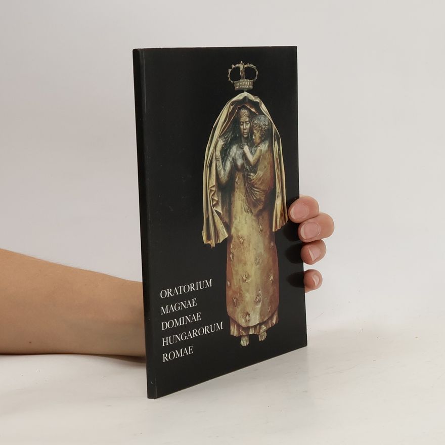 Collectif d'auteurs Oratorium Magnae Dominae Hungarorum Romae
