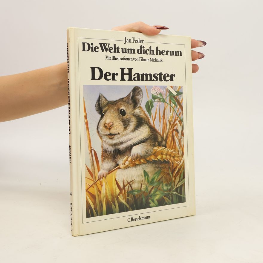 Jan Feder Die Welt um dich herum. Der Hamster