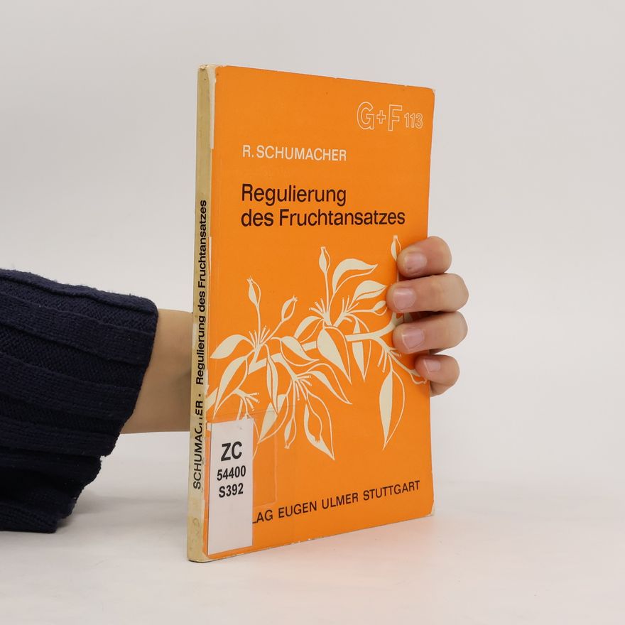 Robert Schumacher Regulierung des Fruchtansatzes