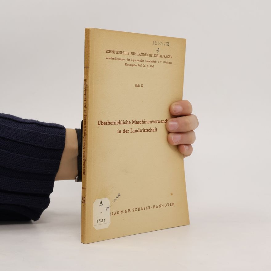 Autorenkollektiv Überbetriebliche Maschinenverwendung in der Landwirtschaft