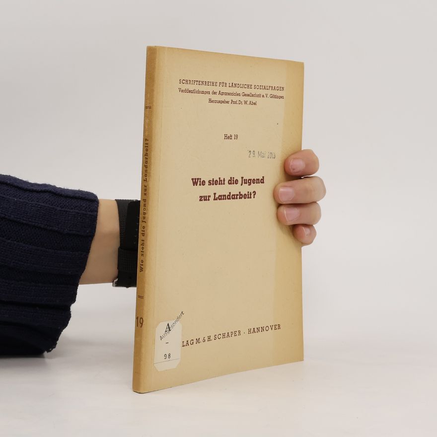 Autorenkollektiv Wie steht die Jugend zur Landarbeit?
