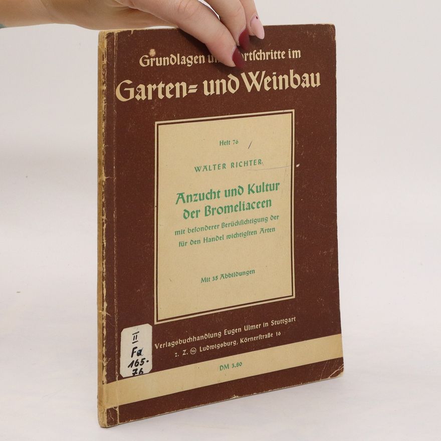 Walter Richter Anzucht und Kultur der Bromeliaceen