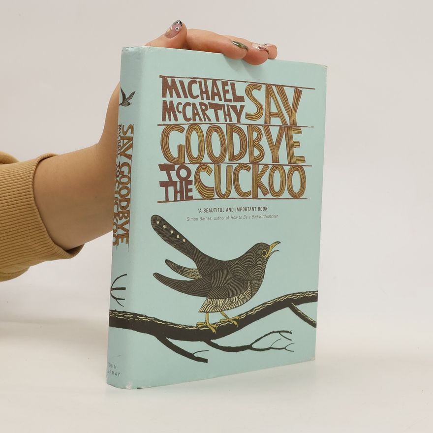 Michael McCarthy Say Goodbye to the Cuckoo