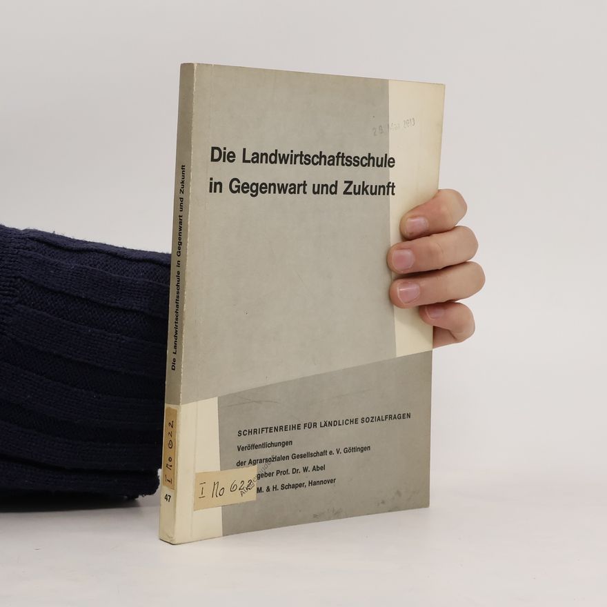 Autorenkollektiv Die Landwirtschaftsschule in Gegenwart und Zukunft