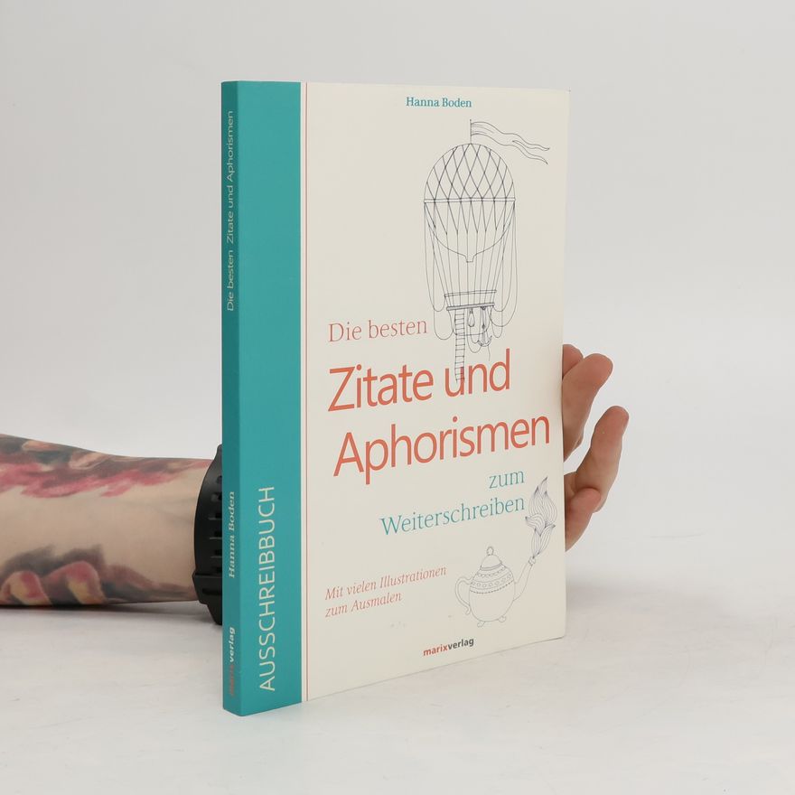 Hanna Boden Die besten Zitate und Aphorismen. Zum Weiterschreiben