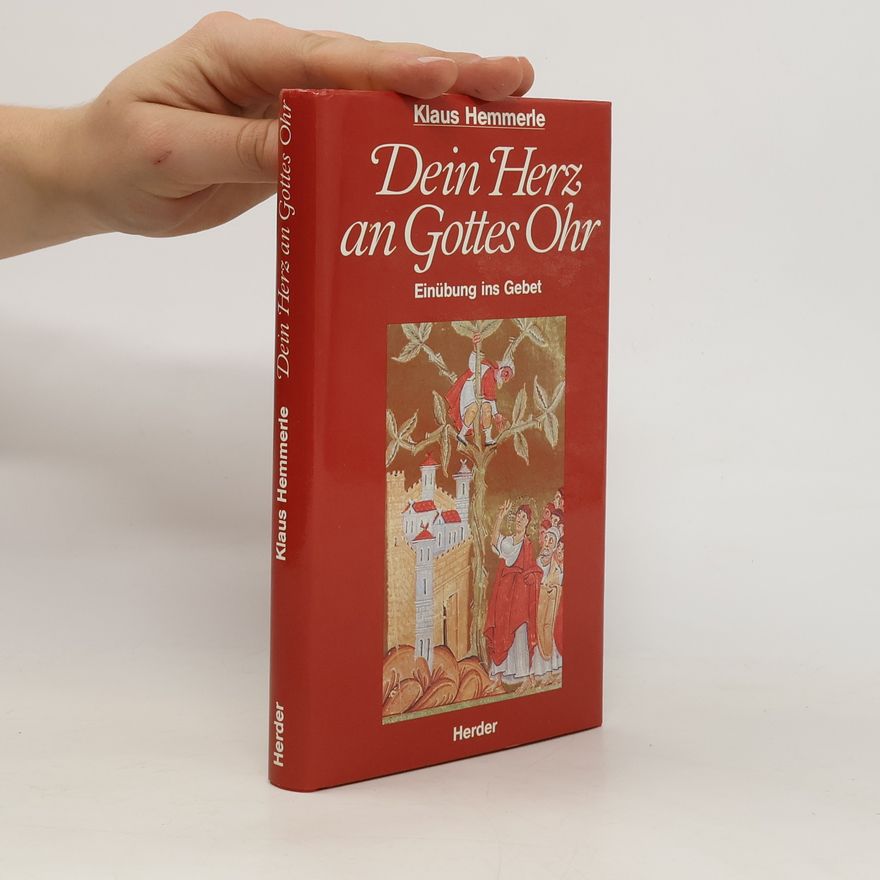 Klaus Hemmerle Dein Herz an Gottes Ohr