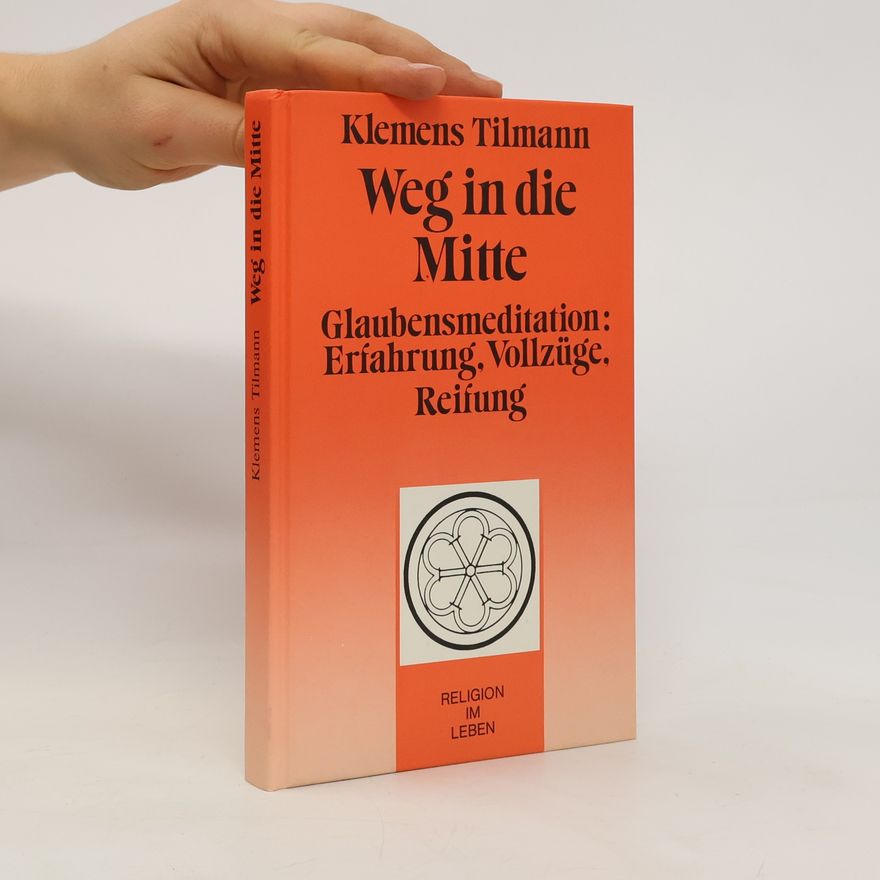 Klemens Tilmann Weg in die Mitte