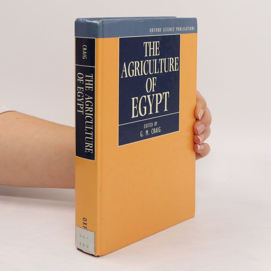 G. M. Craig The Agriculture of Egypt